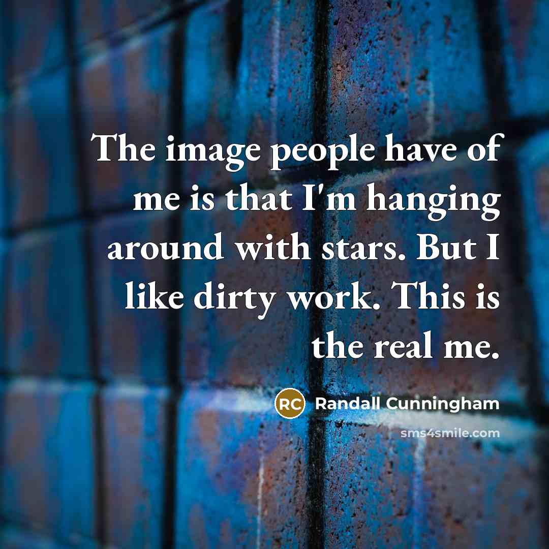 “The image people have of me is that I'm hanging…” quote by Randall Cunningham
