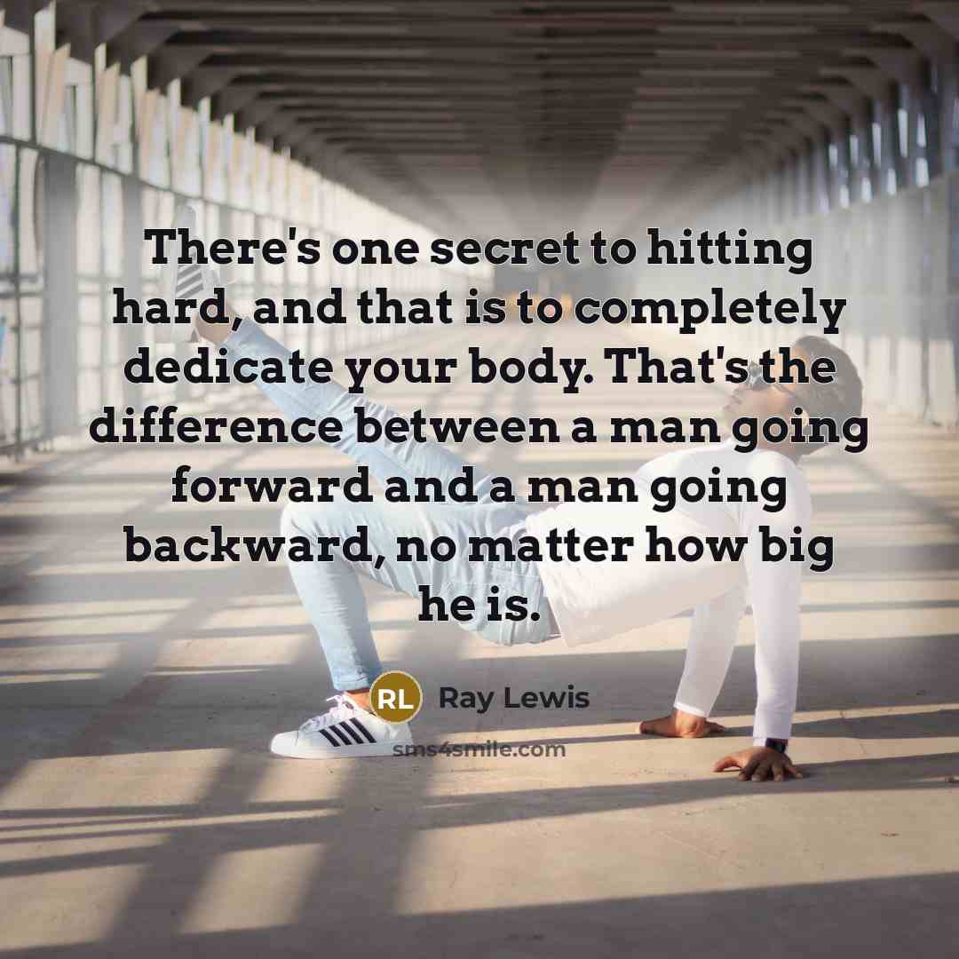 “There's one secret to hitting hard, and that is to…” quote by Ray Lewis