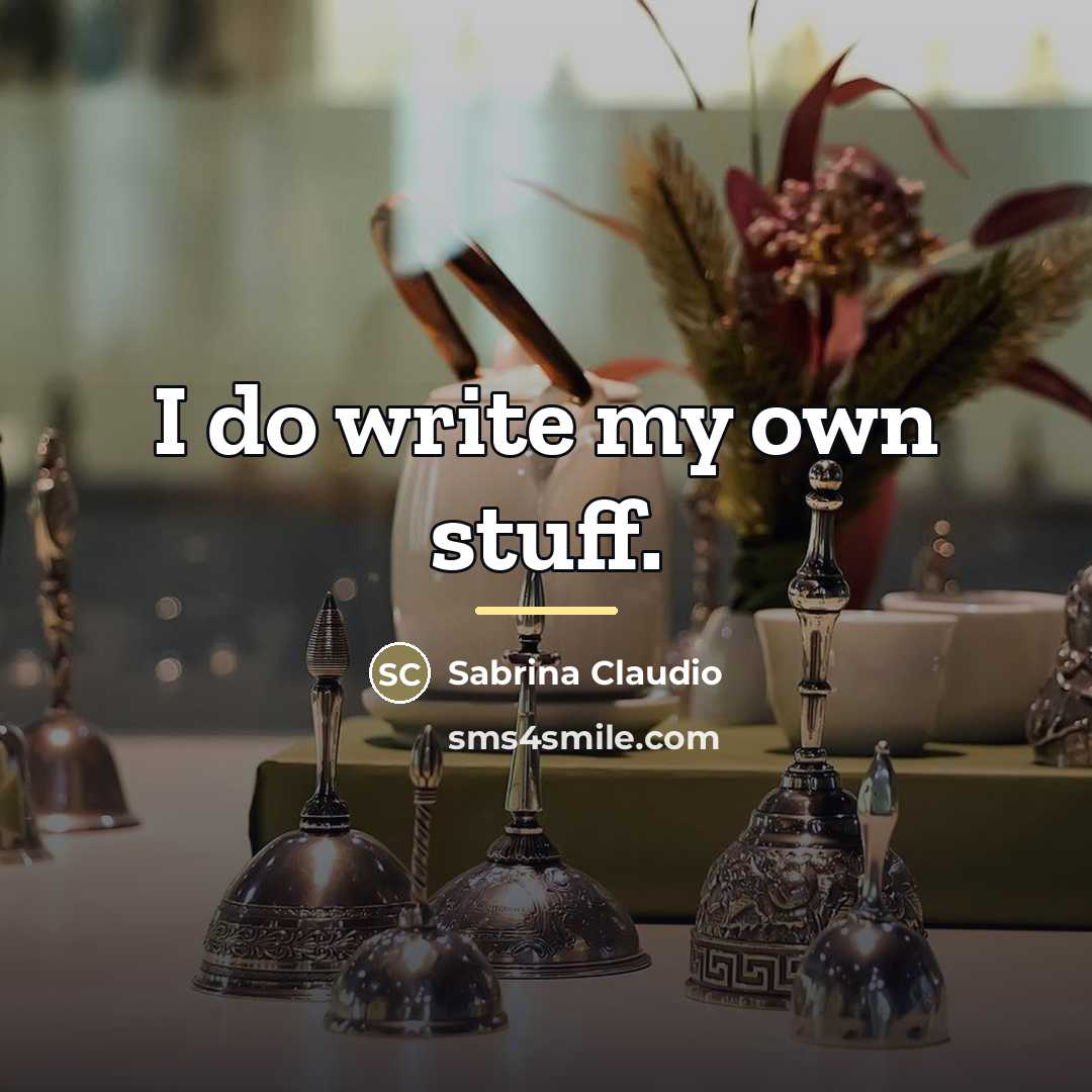 “I do write my own stuff.…” quote by Sabrina Claudio