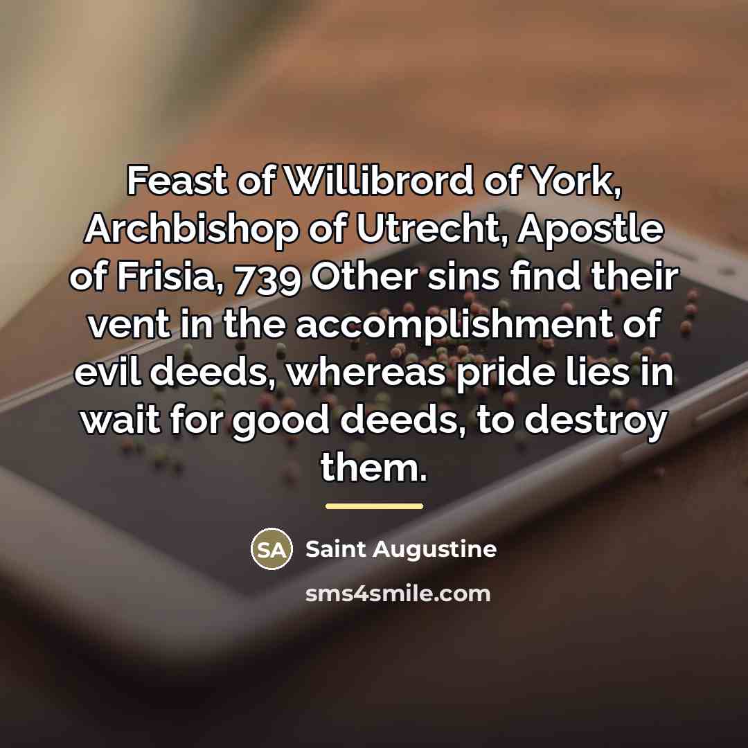“Feast of Willibrord of York, Archbishop of Utrecht, Apostle of…” quote by Saint Augustine