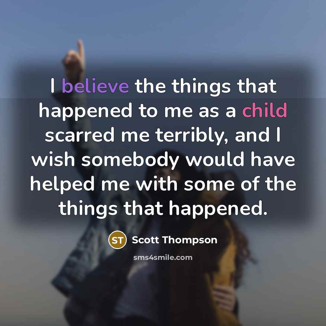 “I believe the things that happened to me as a…” quote by Scott Thompson