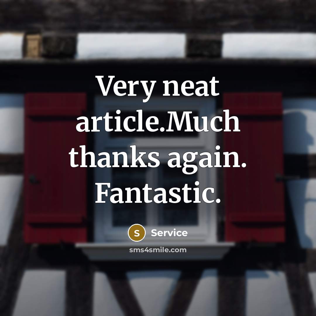 “Very neat article.Much thanks again. Fantastic.” quote by Service