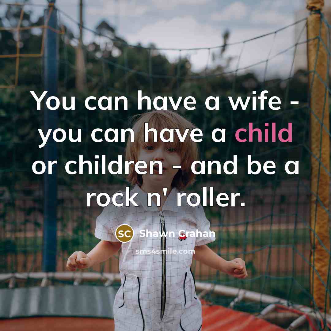 “You can have a wife - you can have a…” quote by Shawn Crahan
