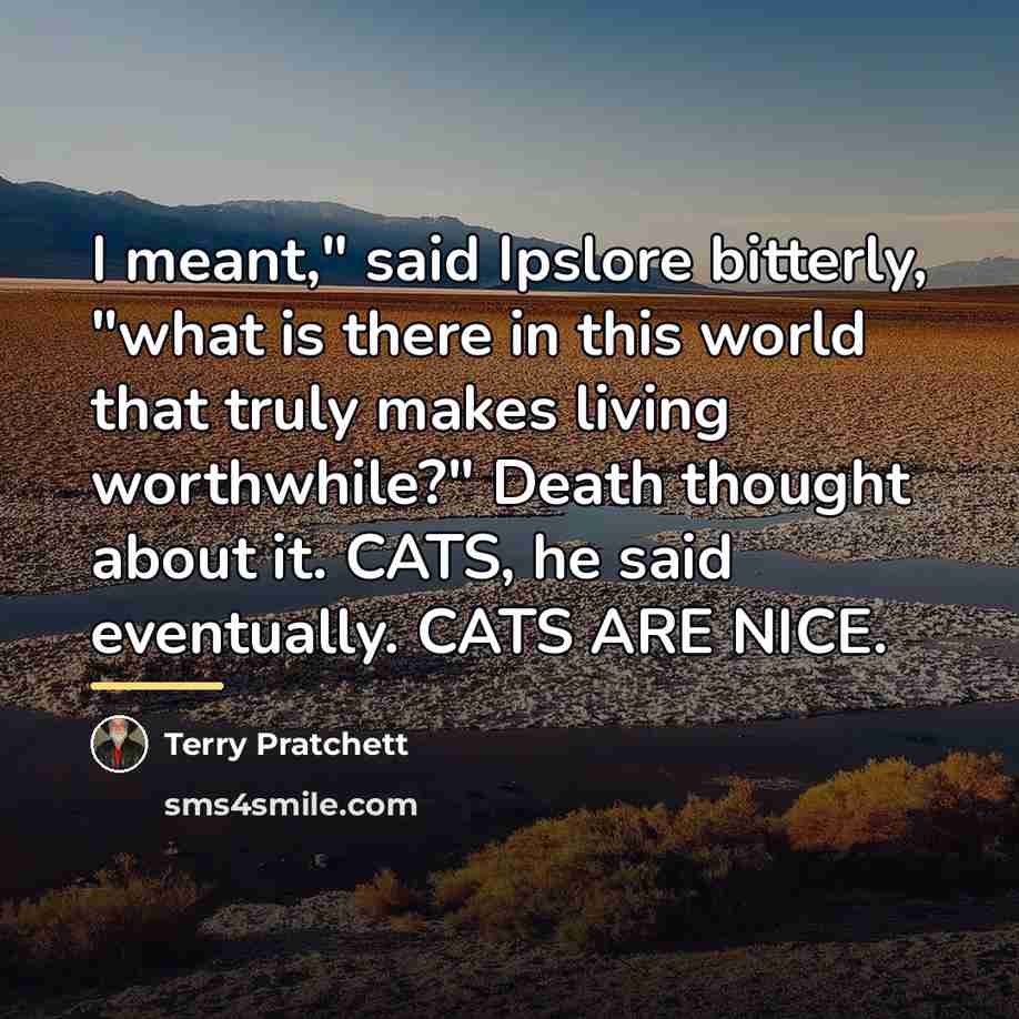 “I meant," said Ipslore bitterly, "what is there in this…” quote by Terry Pratchett