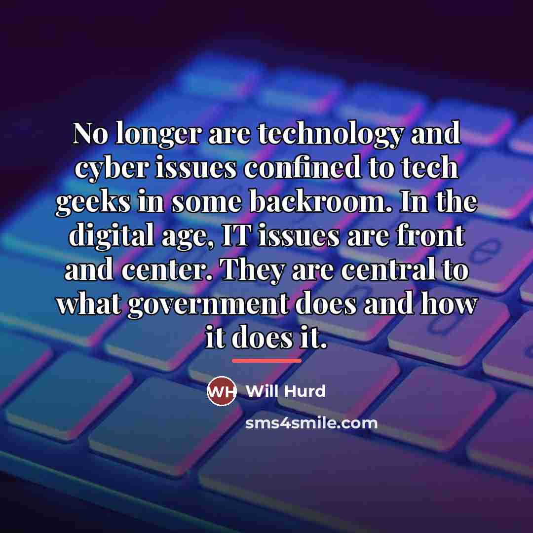 “No longer are technology and cyber issues confined to tech…” quote by Will Hurd