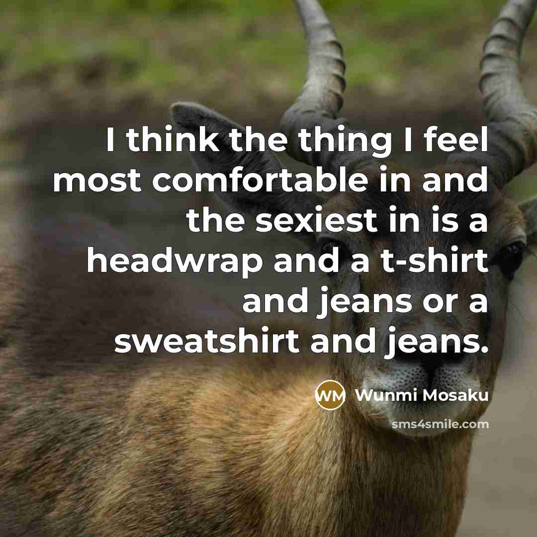 “I think the thing I feel most comfortable in and…” quote by Wunmi Mosaku