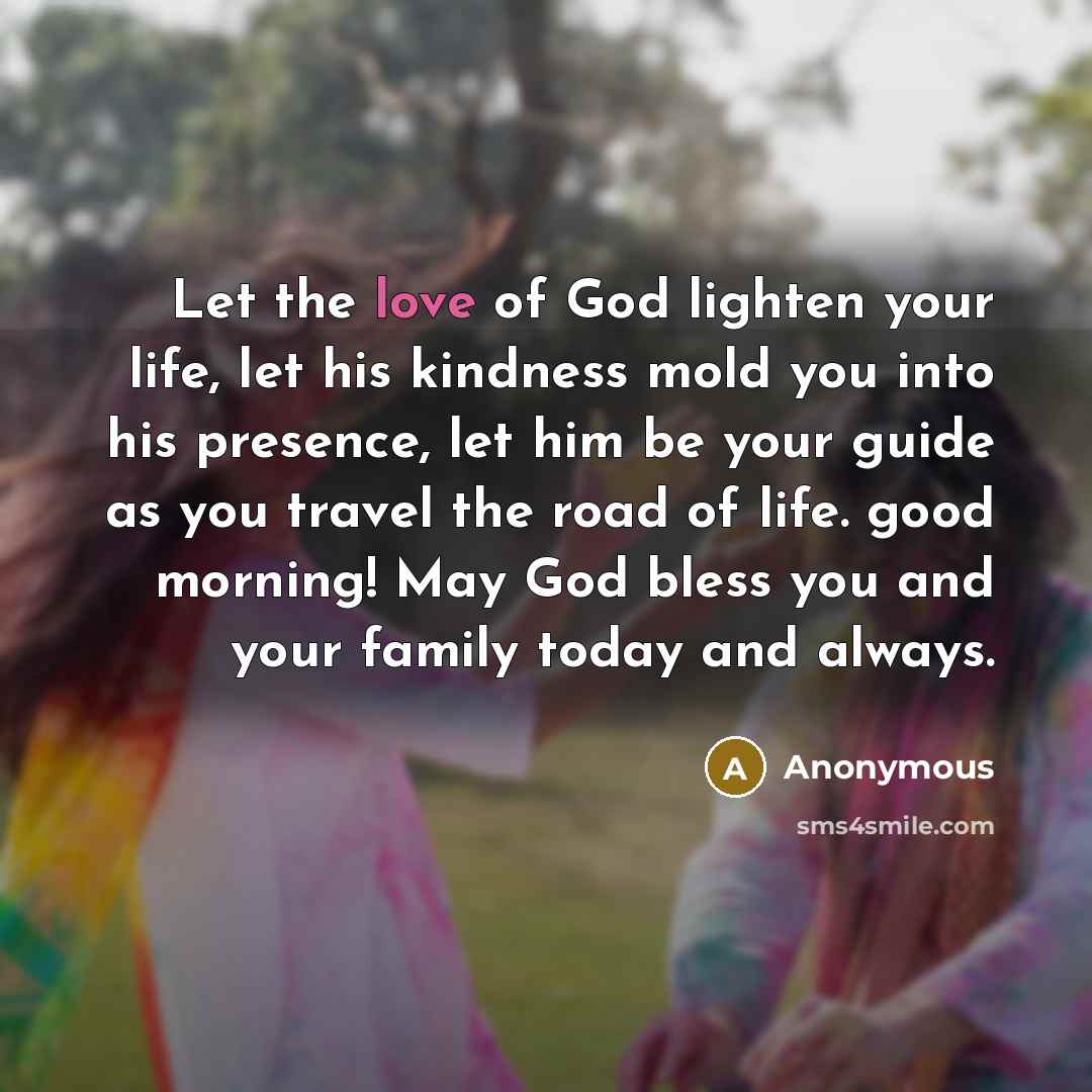 “Let the love of God lighten your life, let his…” quote by Anonymous