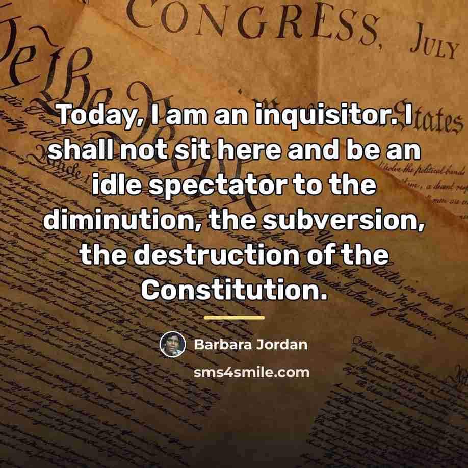 “Today, I am an inquisitor. I shall not sit here…” quote by Barbara Jordan