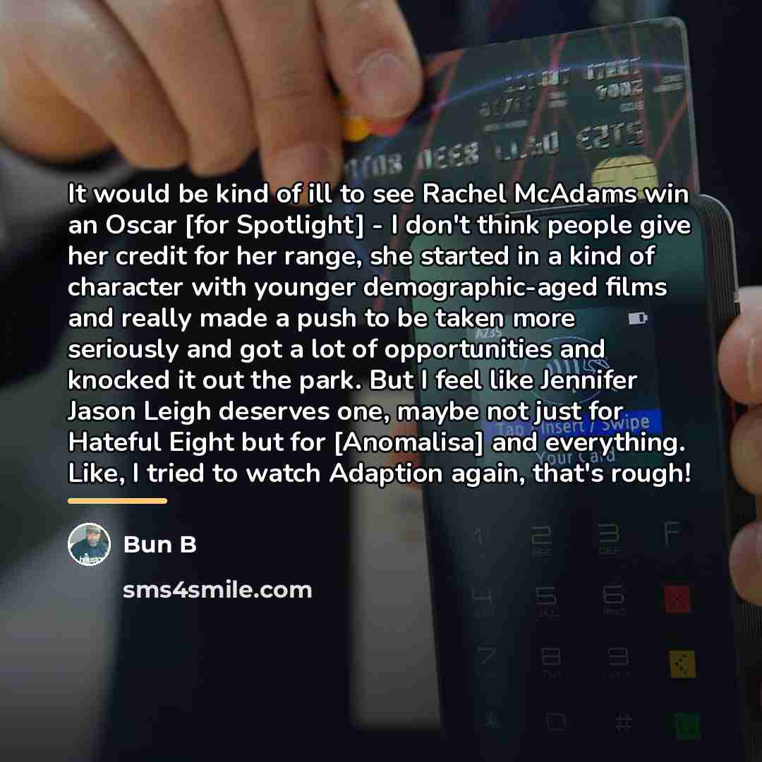 “It would be kind of ill to see Rachel McAdams…” quote by Bun B