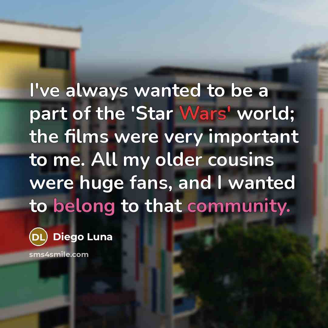 “I've always wanted to be a part of the 'Star…” quote by Diego Luna
