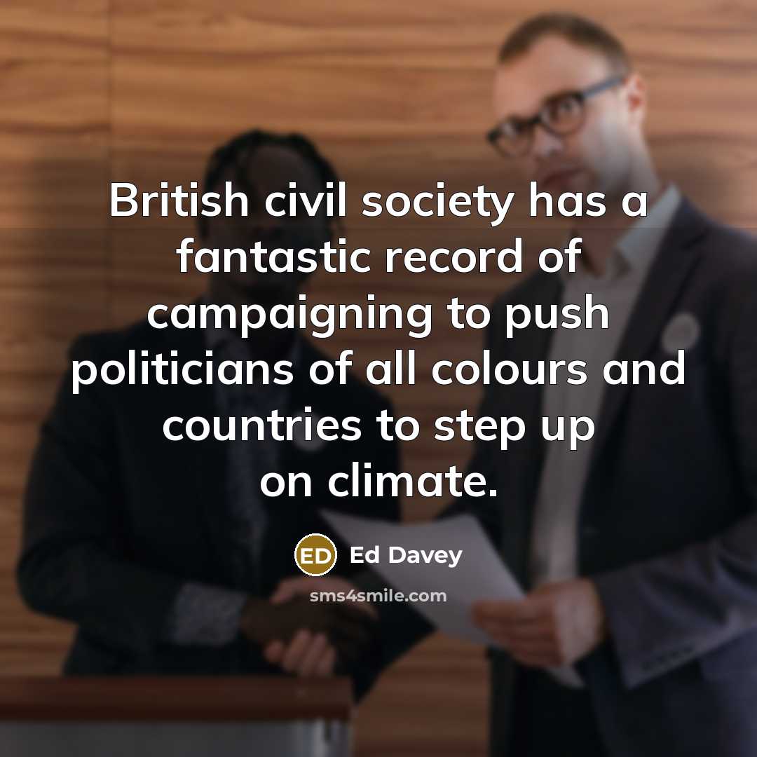 “British civil society has a fantastic record of campaigning to…” quote by Ed Davey