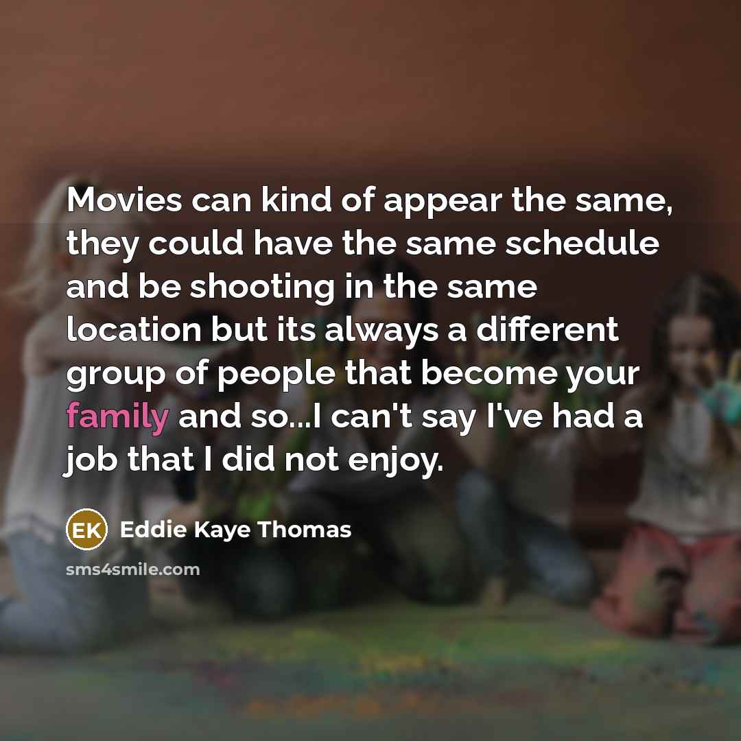 “Movies can kind of appear the same, they could have…” quote by Eddie Kaye Thomas