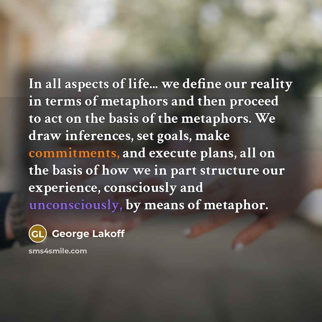 “In all aspects of life... we define our reality in…” quote by George Lakoff