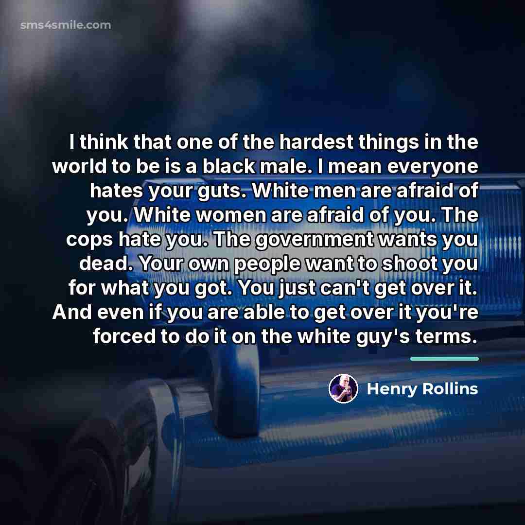 “I think that one of the hardest things in the…” quote by Henry Rollins