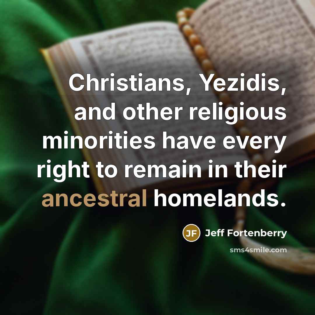 “Christians, Yezidis, and other religious minorities have every right to…” quote by Jeff Fortenberry