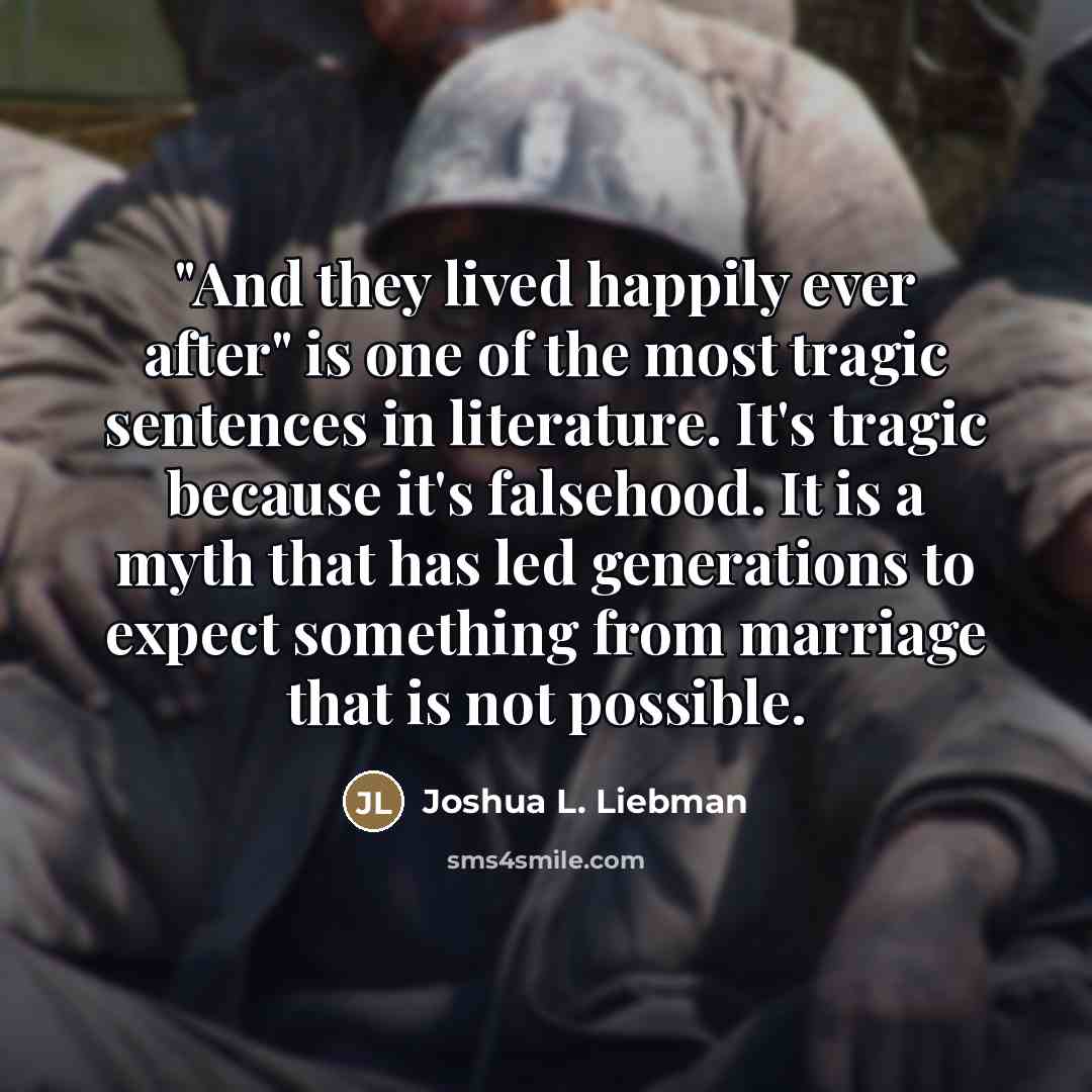 “"And they lived happily ever after" is one of the…” quote by Joshua L. Liebman