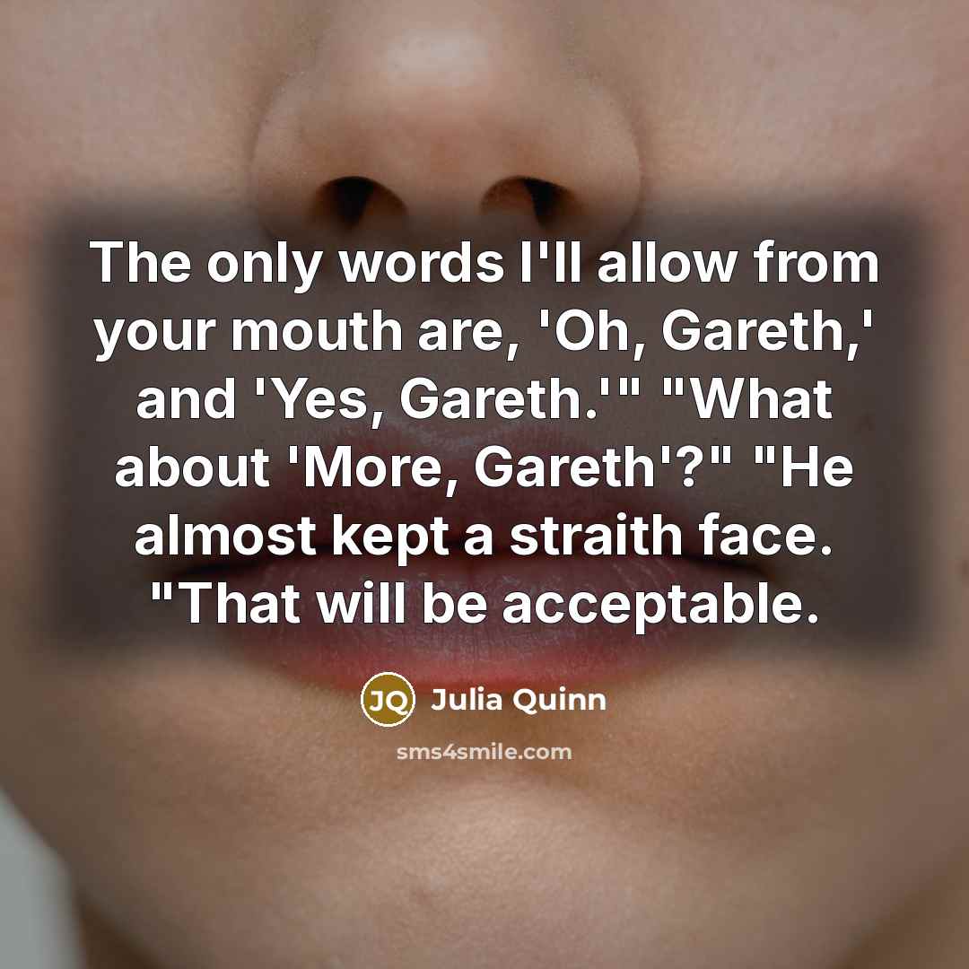 “The only words I'll allow from your mouth are, 'Oh,…” quote by Julia Quinn