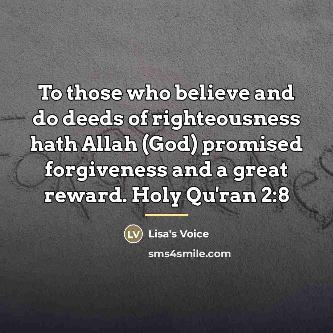 “To those who believe and do deeds of righteousness hath…” quote by Lisa's Voice