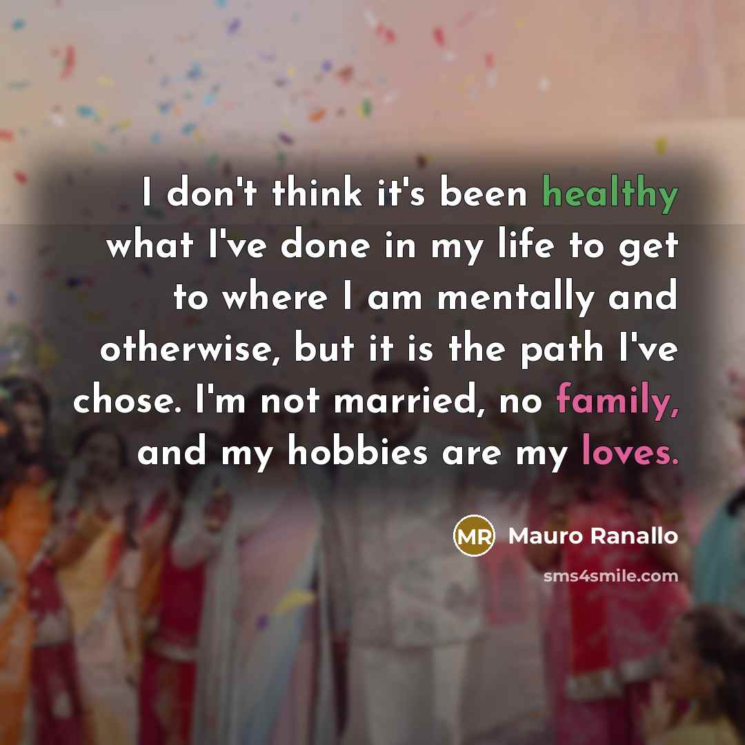 “I don't think it's been healthy what I've done in…” quote by Mauro Ranallo