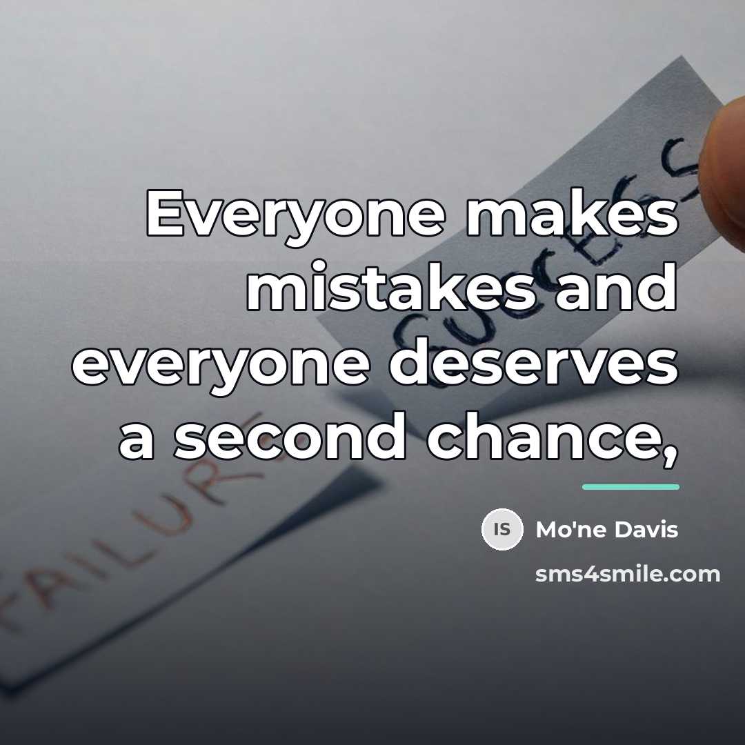 “Everyone makes mistakes and everyone deserves a second chance,…” quote by Mo'ne Davis
