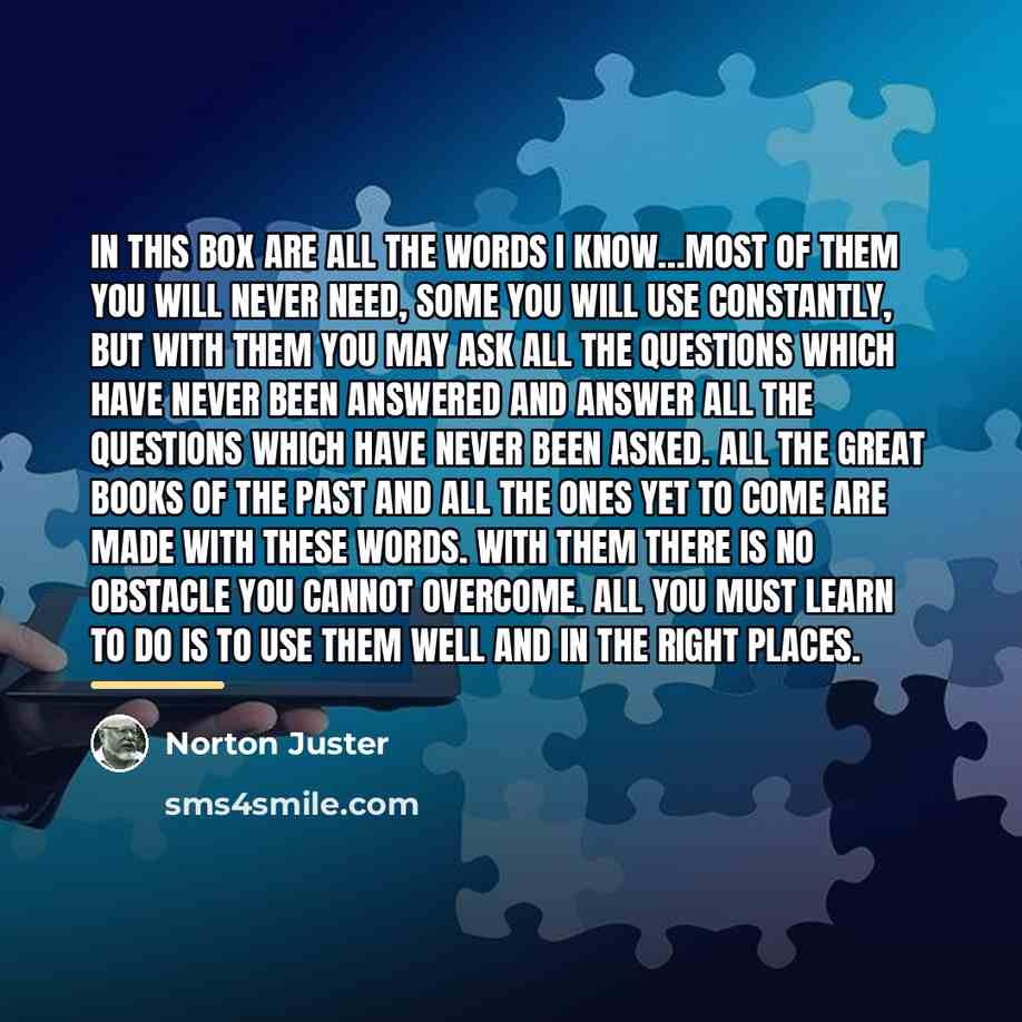 “In this box are all the words I know…Most of…” quote by Norton Juster