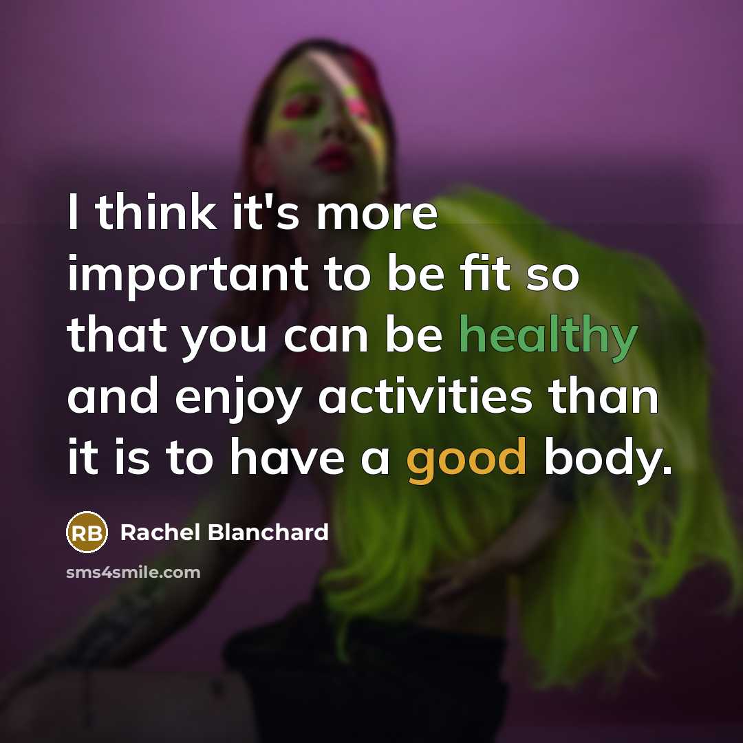 “I think it's more important to be fit so that…” quote by Rachel Blanchard