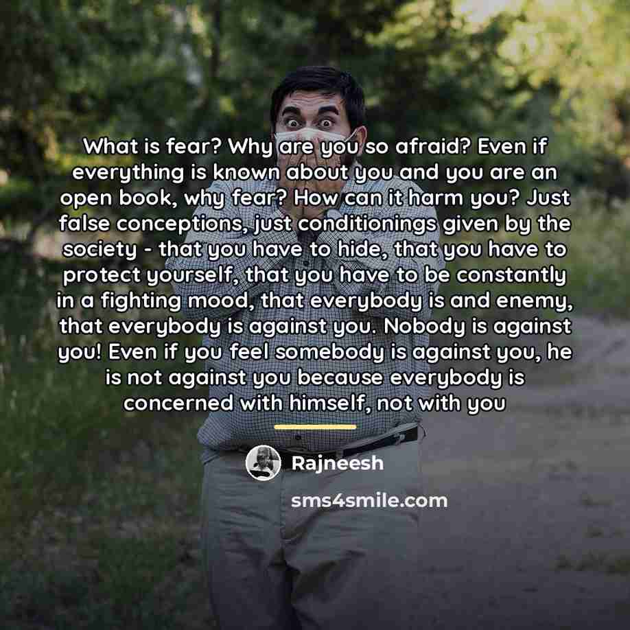 “What is fear? Why are you so afraid? Even if…” quote by Rajneesh