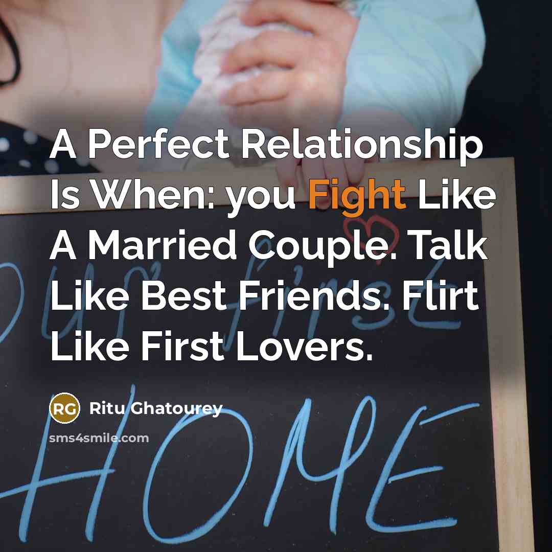 “A Perfect Relationship Is When: you Fight Like A Married…” quote by Ritu Ghatourey