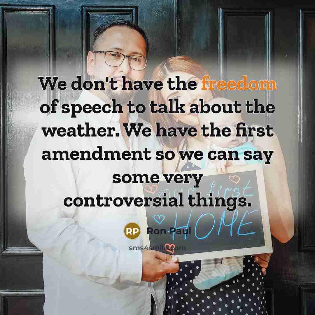 “We don't have the freedom of speech to talk about…” quote by Ron Paul