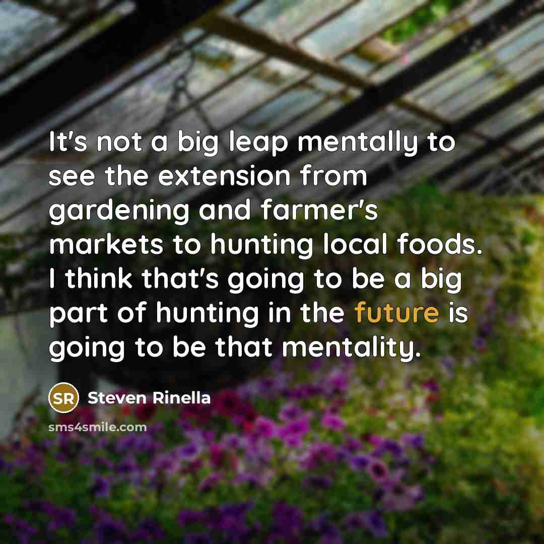 “It's not a big leap mentally to see the extension…” quote by Steven Rinella