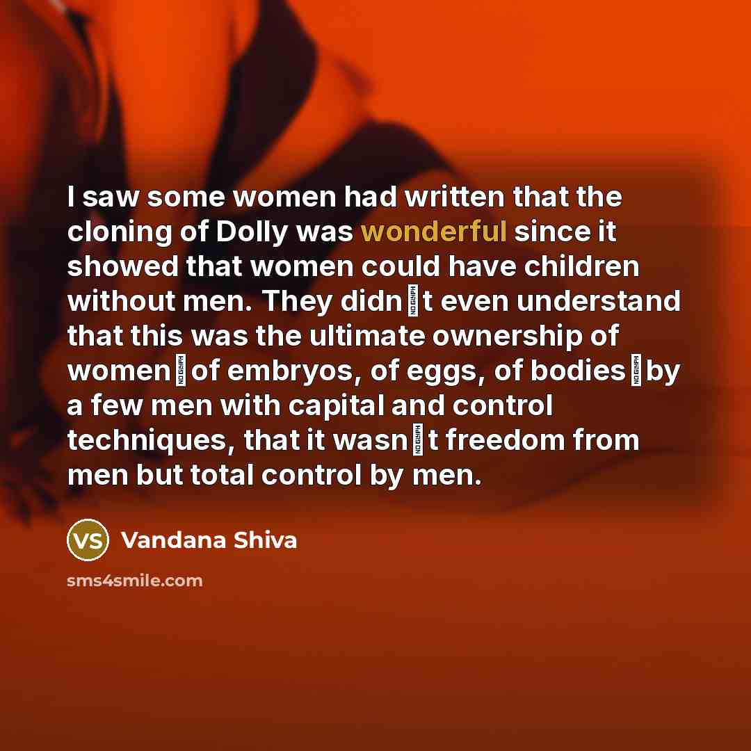 “I saw some women had written that the cloning of…” quote by Vandana Shiva