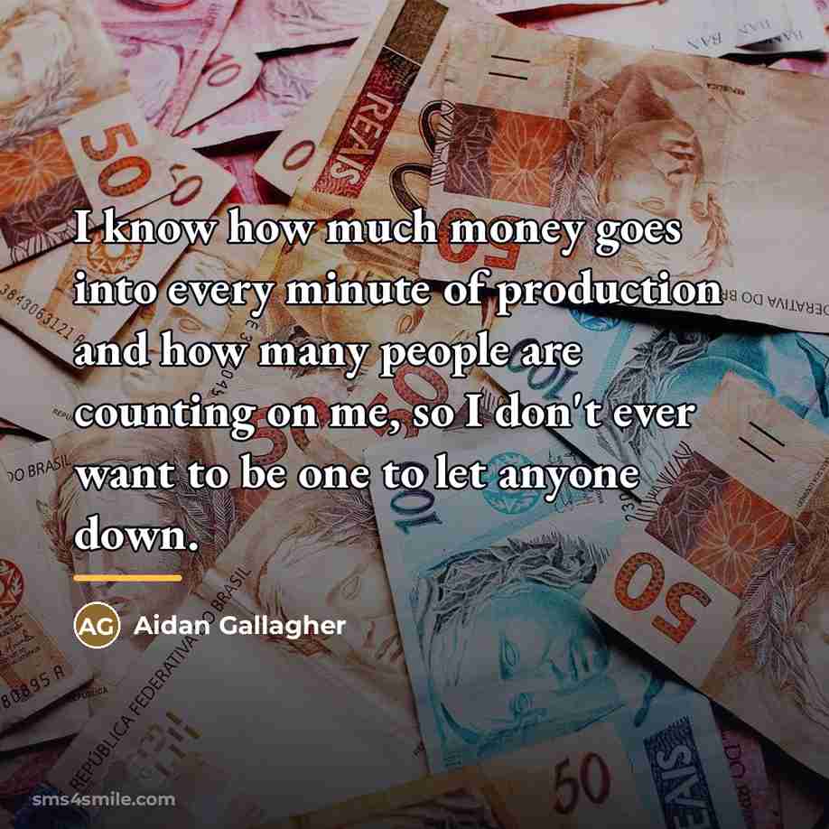 “I know how much money goes into every minute of…” quote by Aidan Gallagher