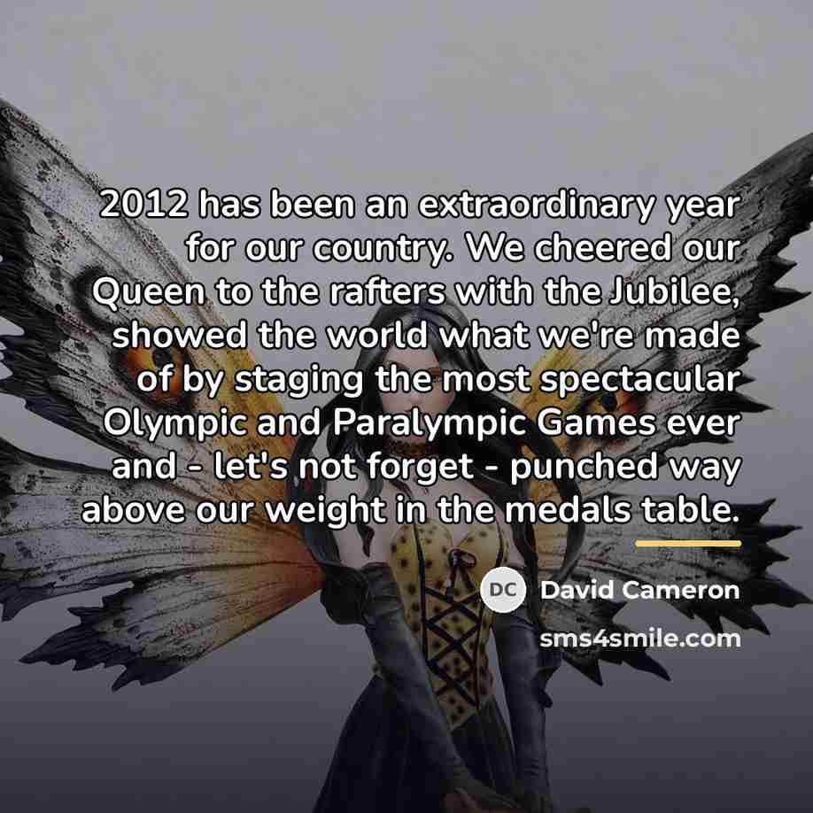 “2012 has been an extraordinary year for our country. We…” quote by David Cameron
