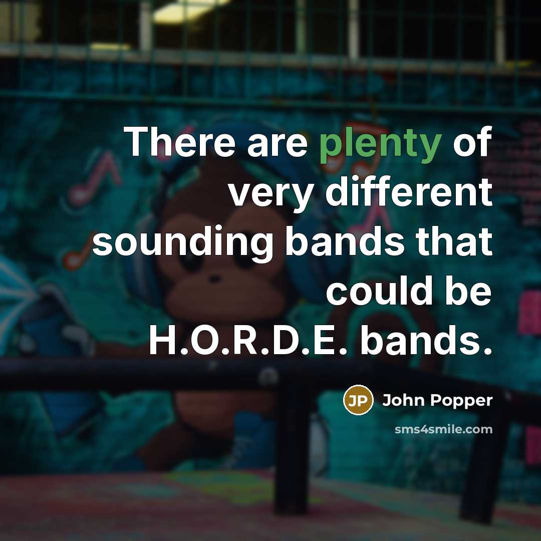 “There are plenty of very different sounding bands that could…” quote by John Popper
