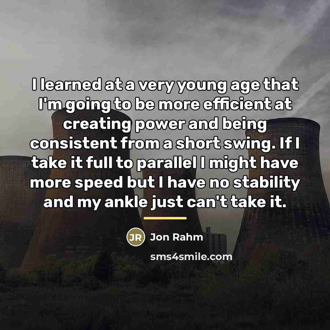 “I learned at a very young age that I'm going…” quote by Jon Rahm
