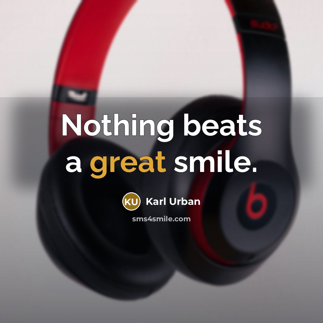 “Nothing beats a great smile.…” quote by Karl Urban