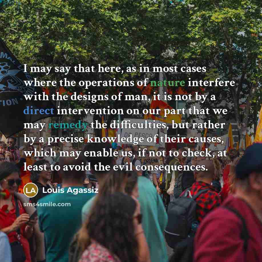 “I may say that here, as in most cases where…” quote by Louis Agassiz