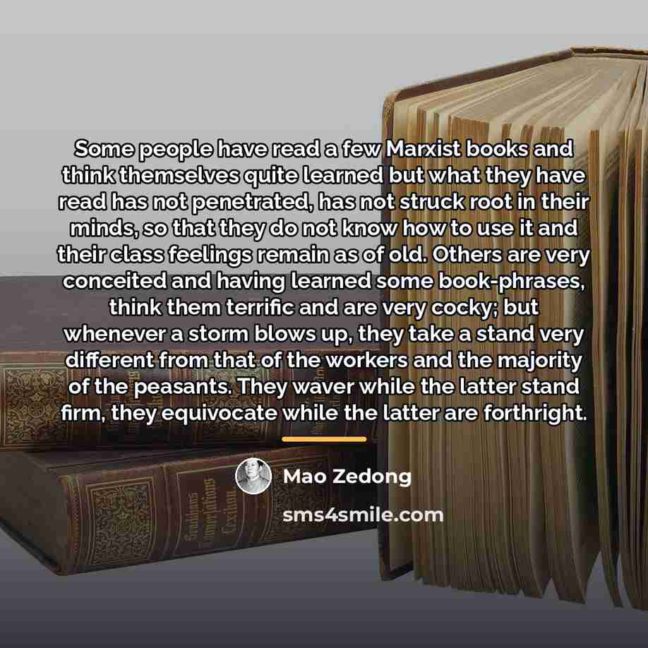 “Some people have read a few Marxist books and think…” quote by Mao Zedong