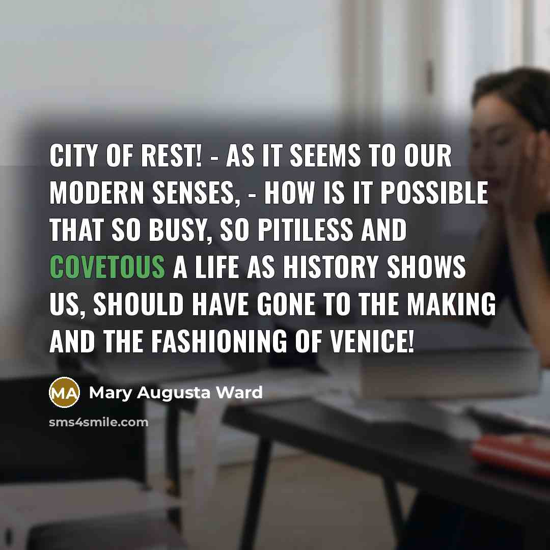 “City of rest! - as it seems to our modern…” quote by Mary Augusta Ward