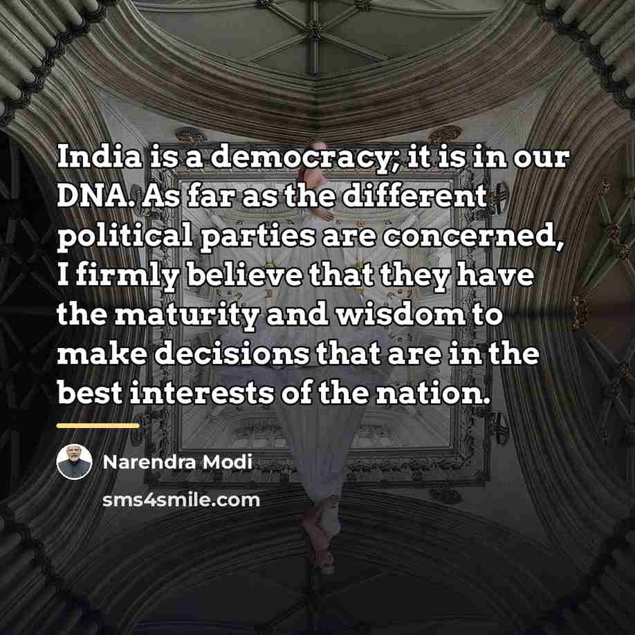 “India is a democracy; it is in our DNA. As…” quote by Narendra Modi
