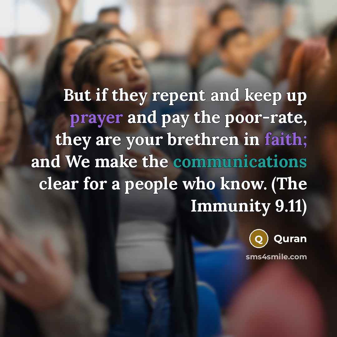 “But if they repent and keep up prayer and pay…” quote by Quran