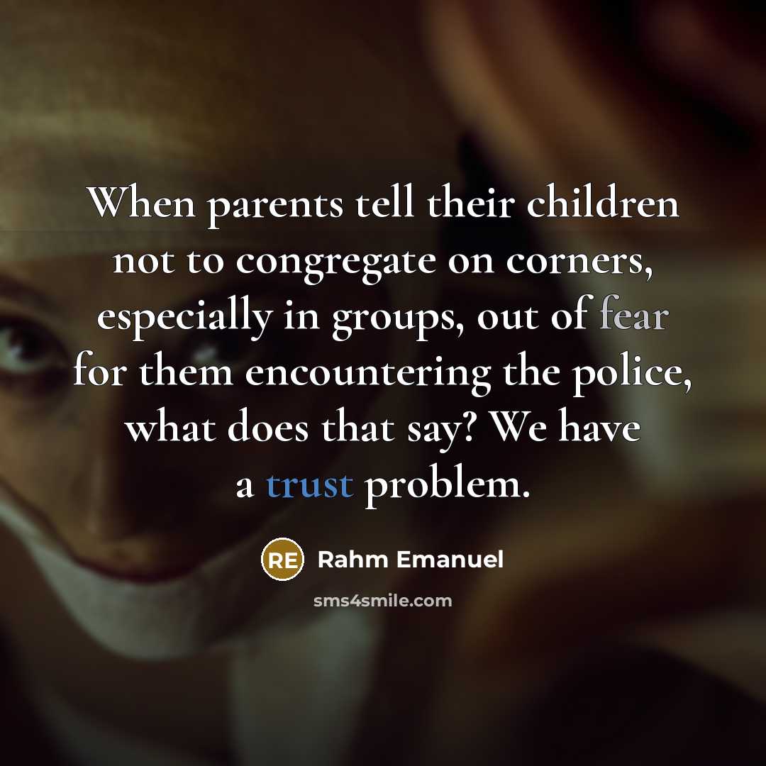 “When parents tell their children not to congregate on corners,…” quote by Rahm Emanuel