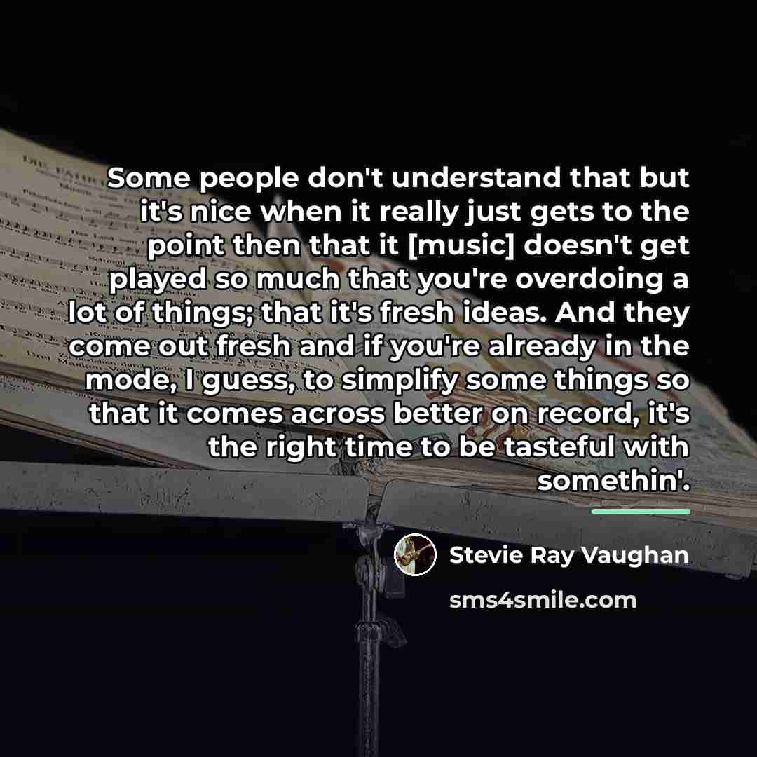 “Some people don't understand that but it's nice when it…” quote by Stevie Ray Vaughan