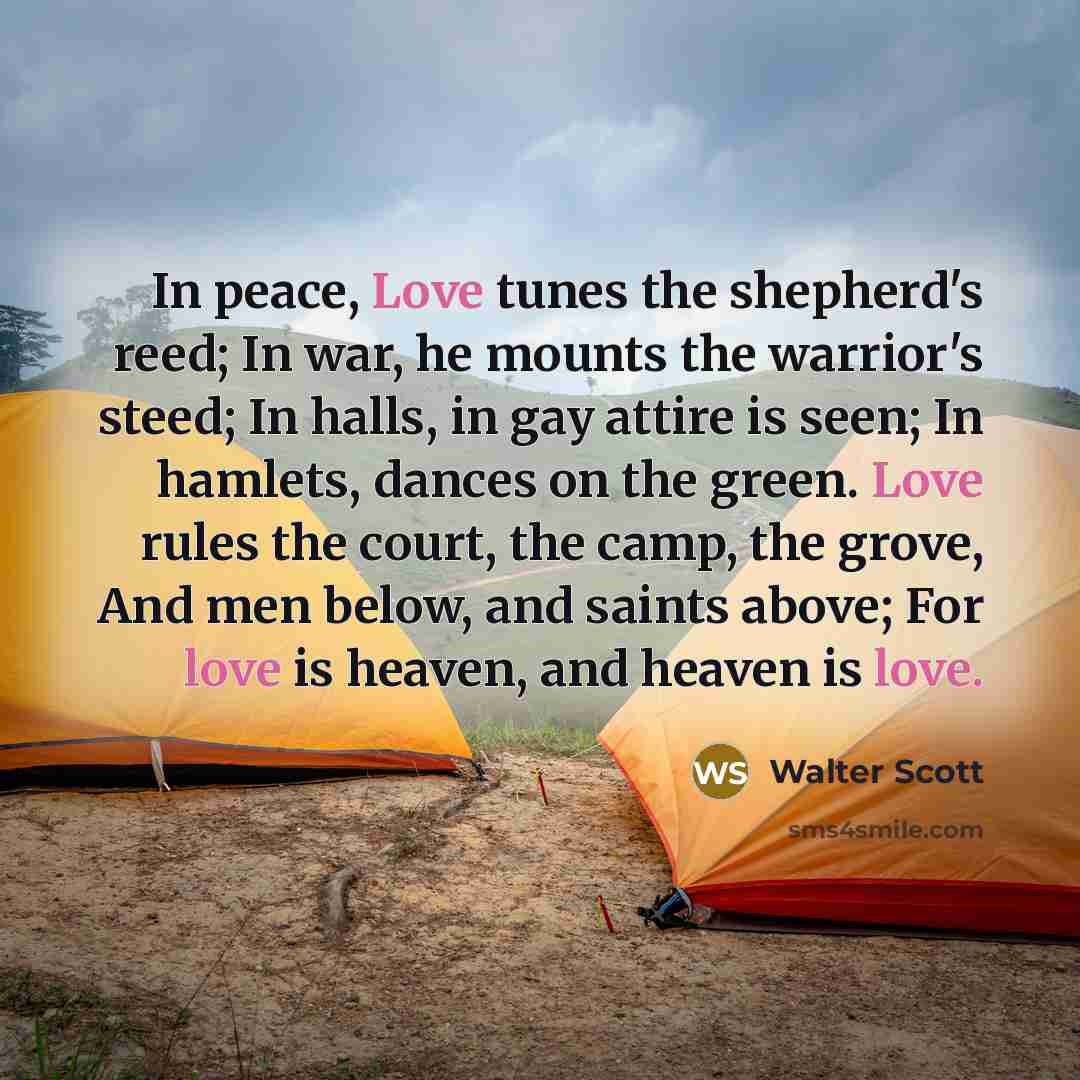 “In peace, Love tunes the shepherd's reed; In war, he…” quote by Walter Scott