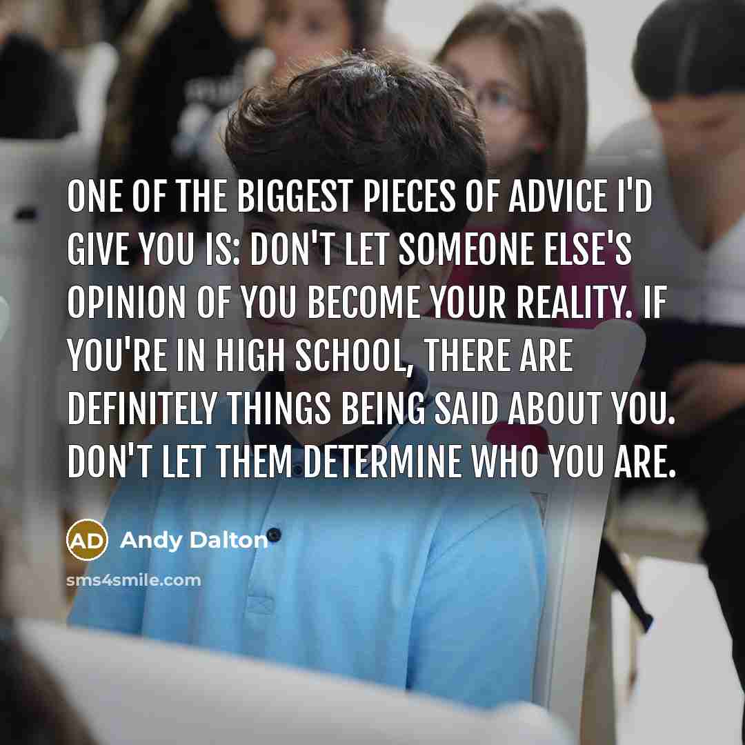 “One of the biggest pieces of advice I'd give you…” quote by Andy Dalton
