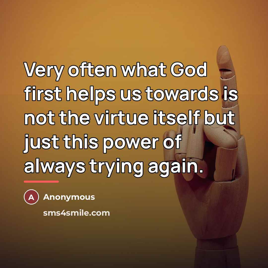 “Very often what God first helps us towards is not…” quote by Anonymous