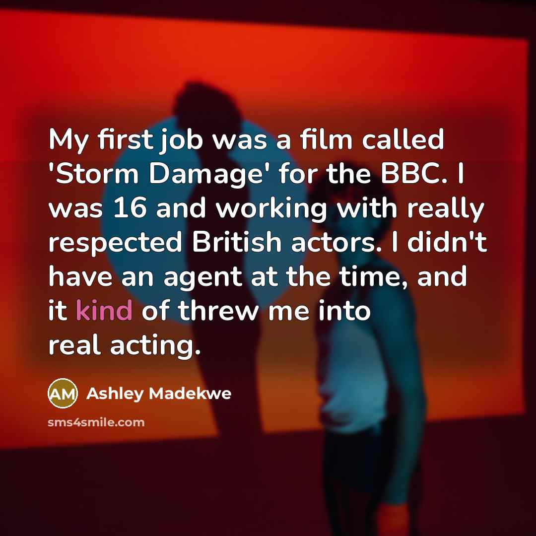 “My first job was a film called 'Storm Damage' for…” quote by Ashley Madekwe
