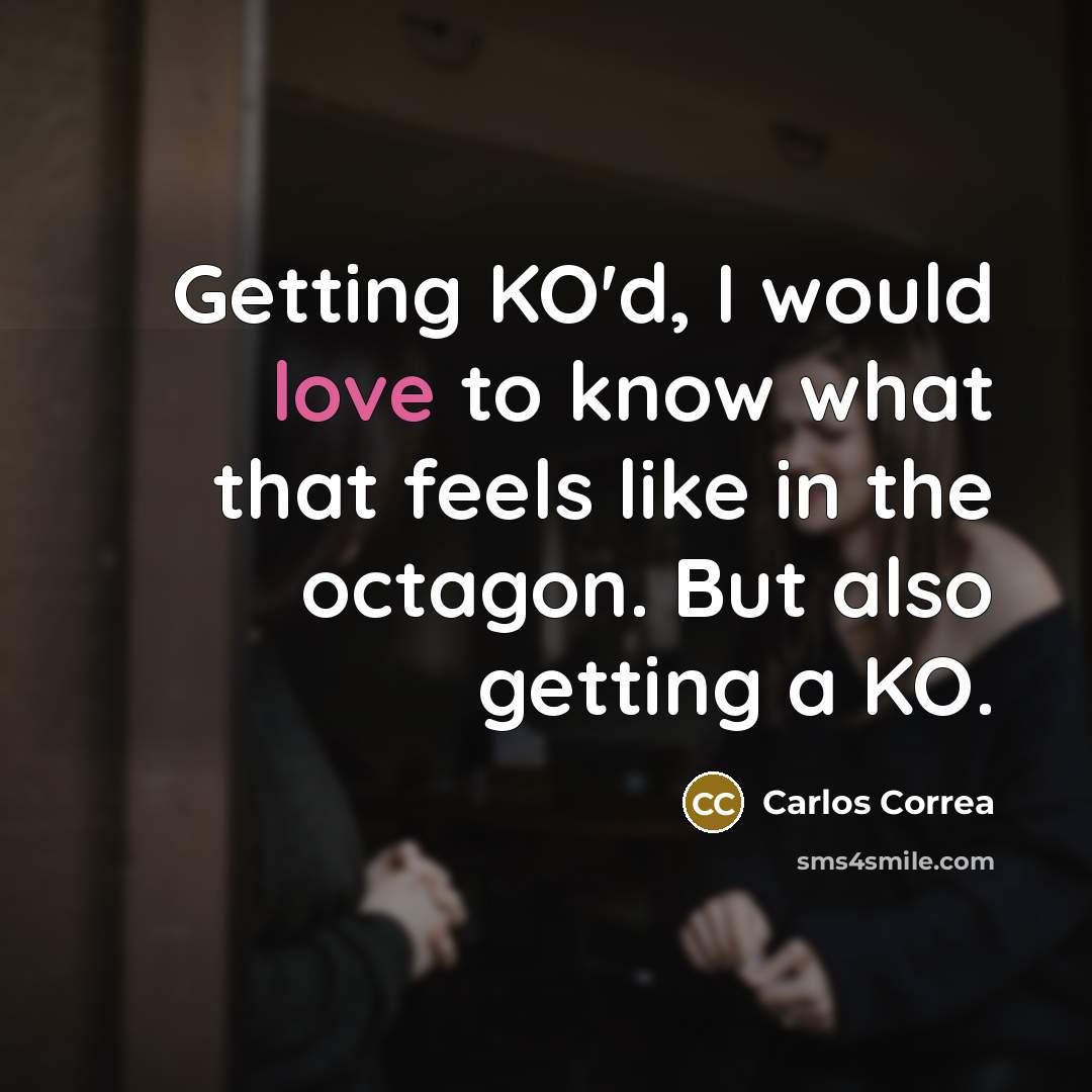“Getting KO'd, I would love to know what that feels…” quote by Carlos Correa