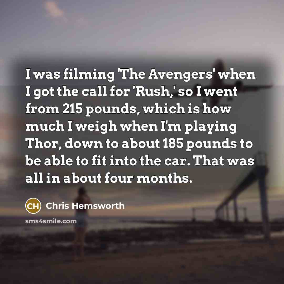 “I was filming 'The Avengers' when I got the call…” quote by Chris Hemsworth