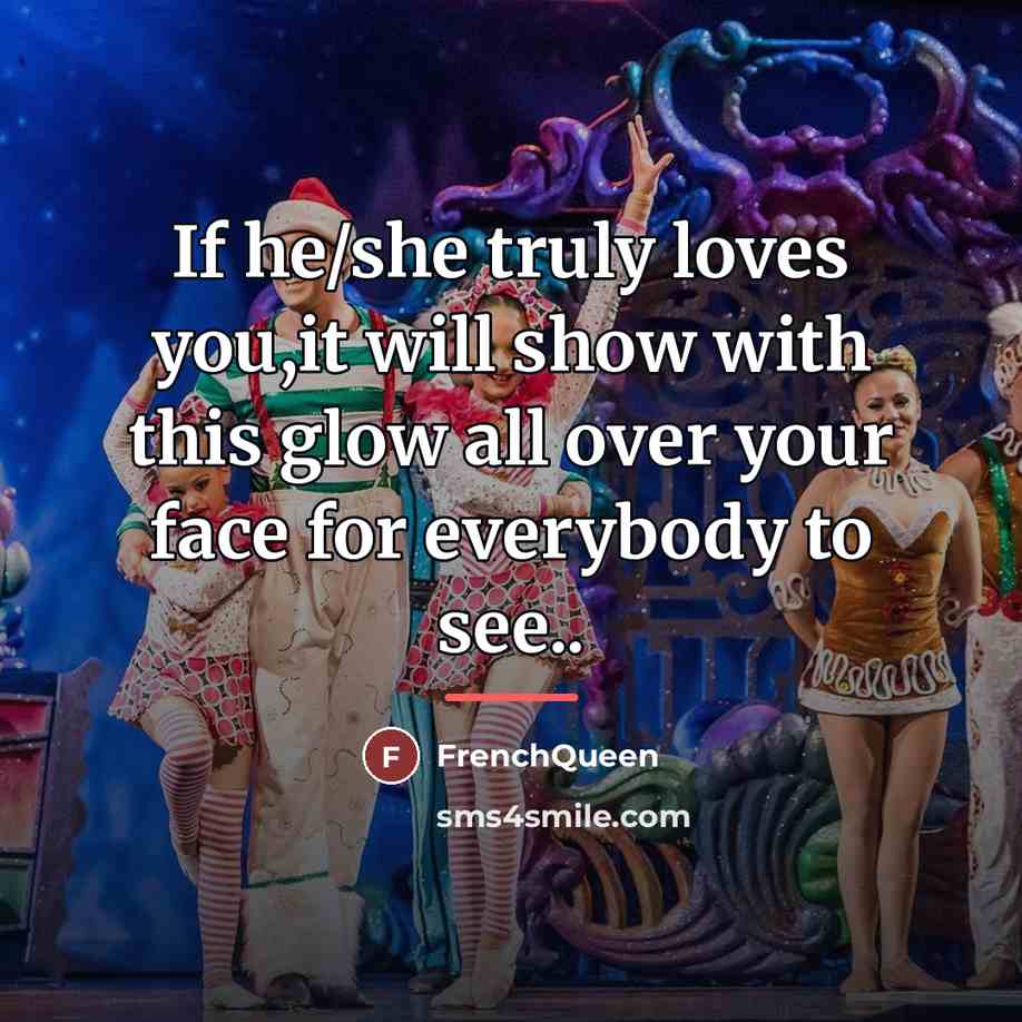 “If he/she truly loves you,it will show with this glow…” quote by Frenchqueen